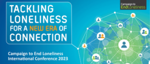 Promotional image for the Campaign to End Loneliness International Conference, called Tackling loneliness for a new era of connection