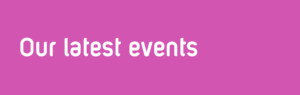 Our latest events